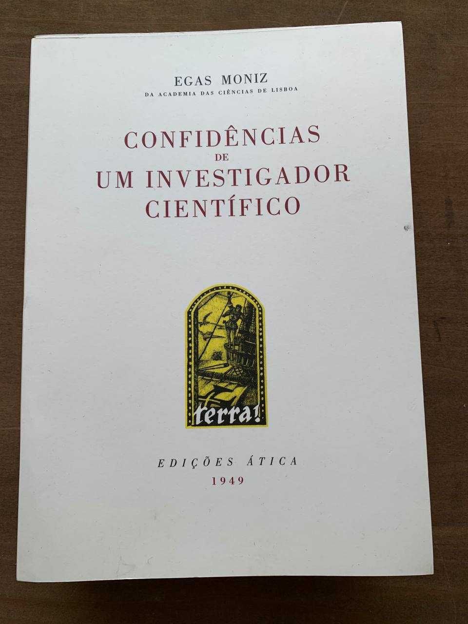 Egas Moniz - Confidências de um Investigador Científico