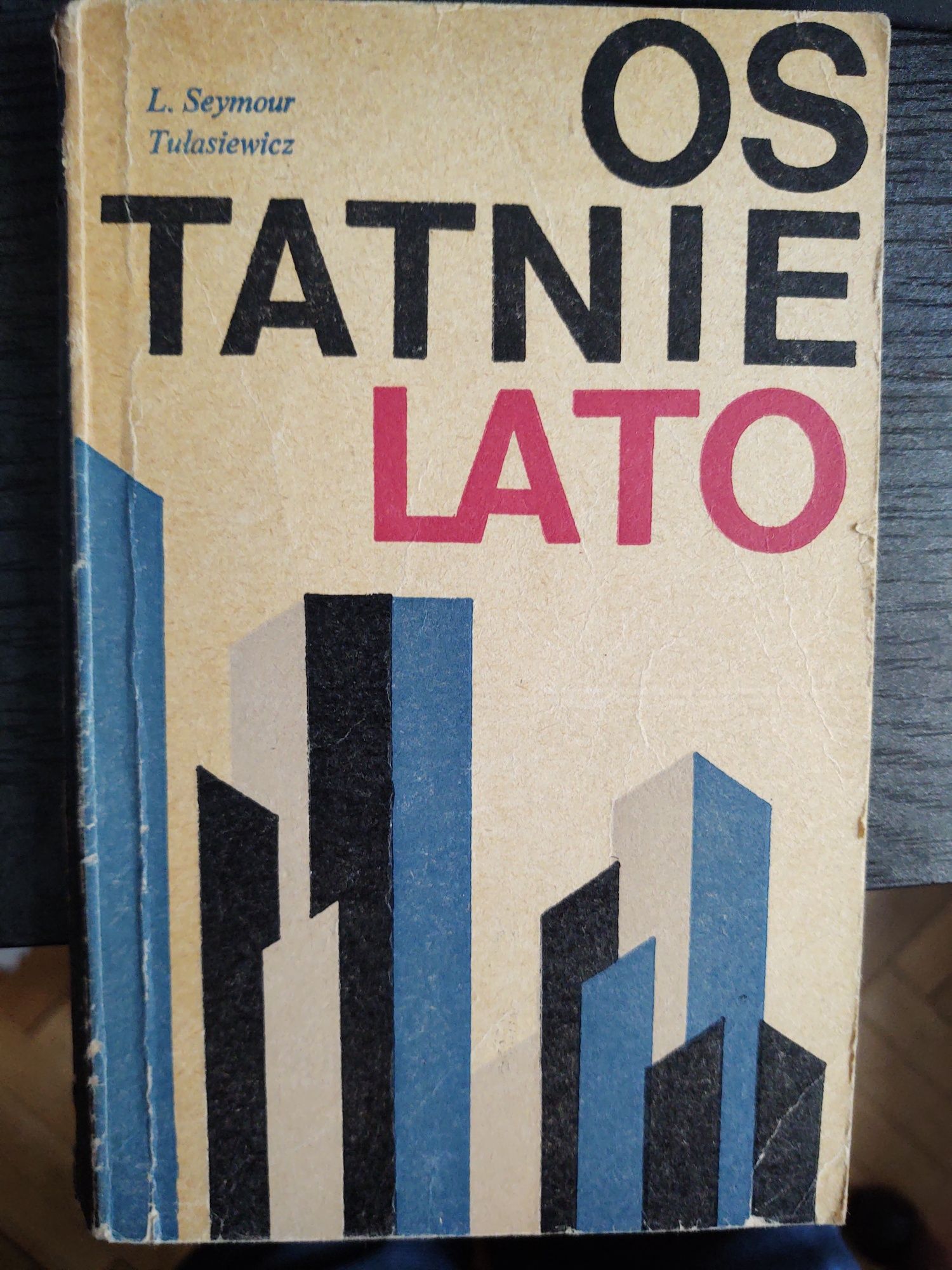 Ostatnie lato - L. Seymour Tułasiewicz