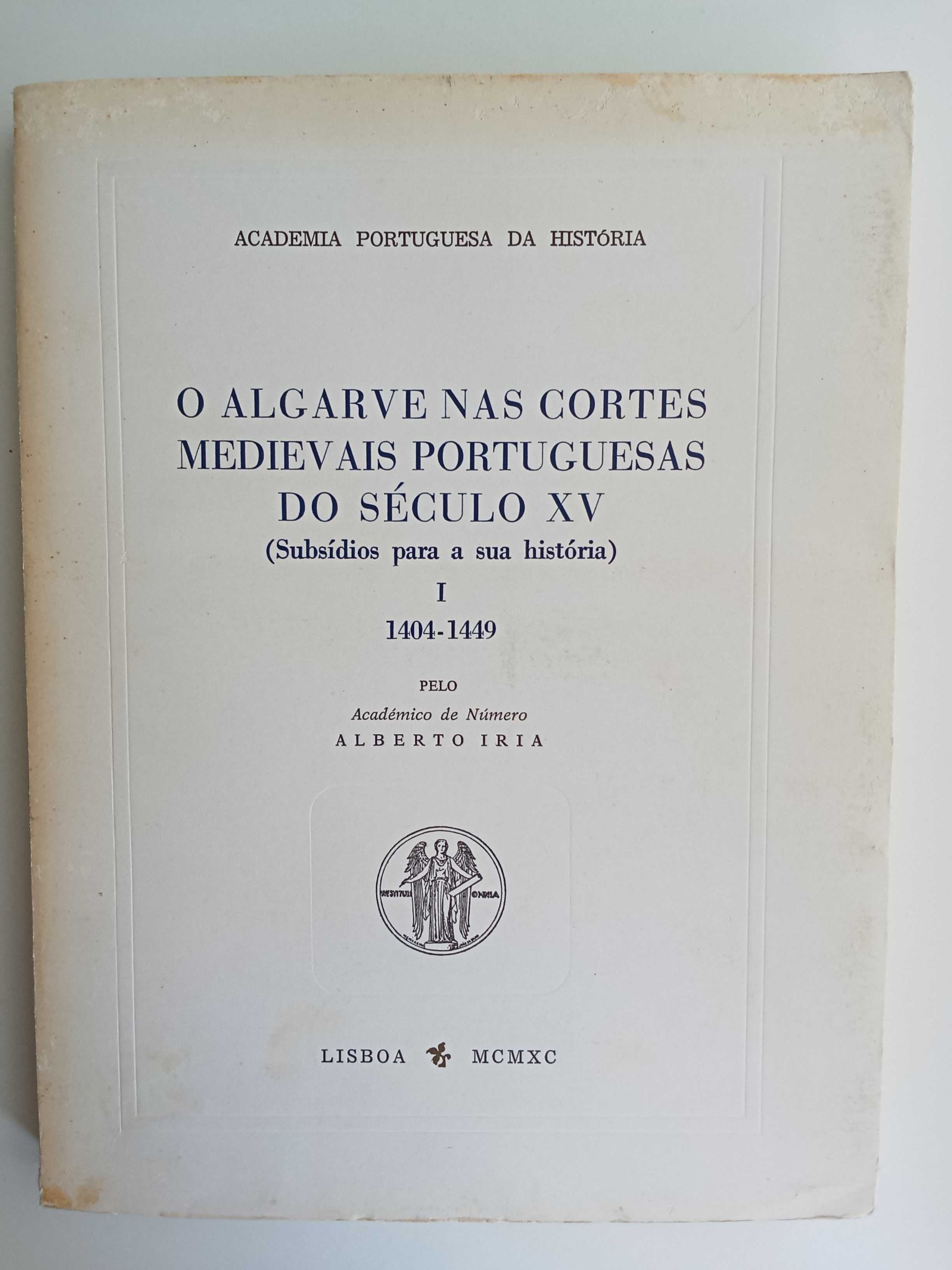 Alberto Iria - O Algarve nas cortes medievais portuguesas do século XV