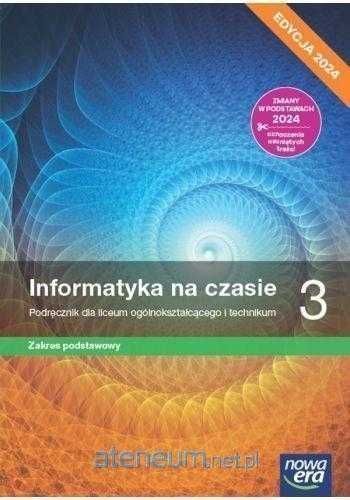 Informatyka na czasie 3 EDYCJA 2024 Podręcznik Zakres Podstawowy