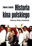 Tadeusz Lubelski Historia kina polskiego nowa twarda