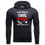 "Mam piękną Córkę, ale mam też..' Bluza z kapturem