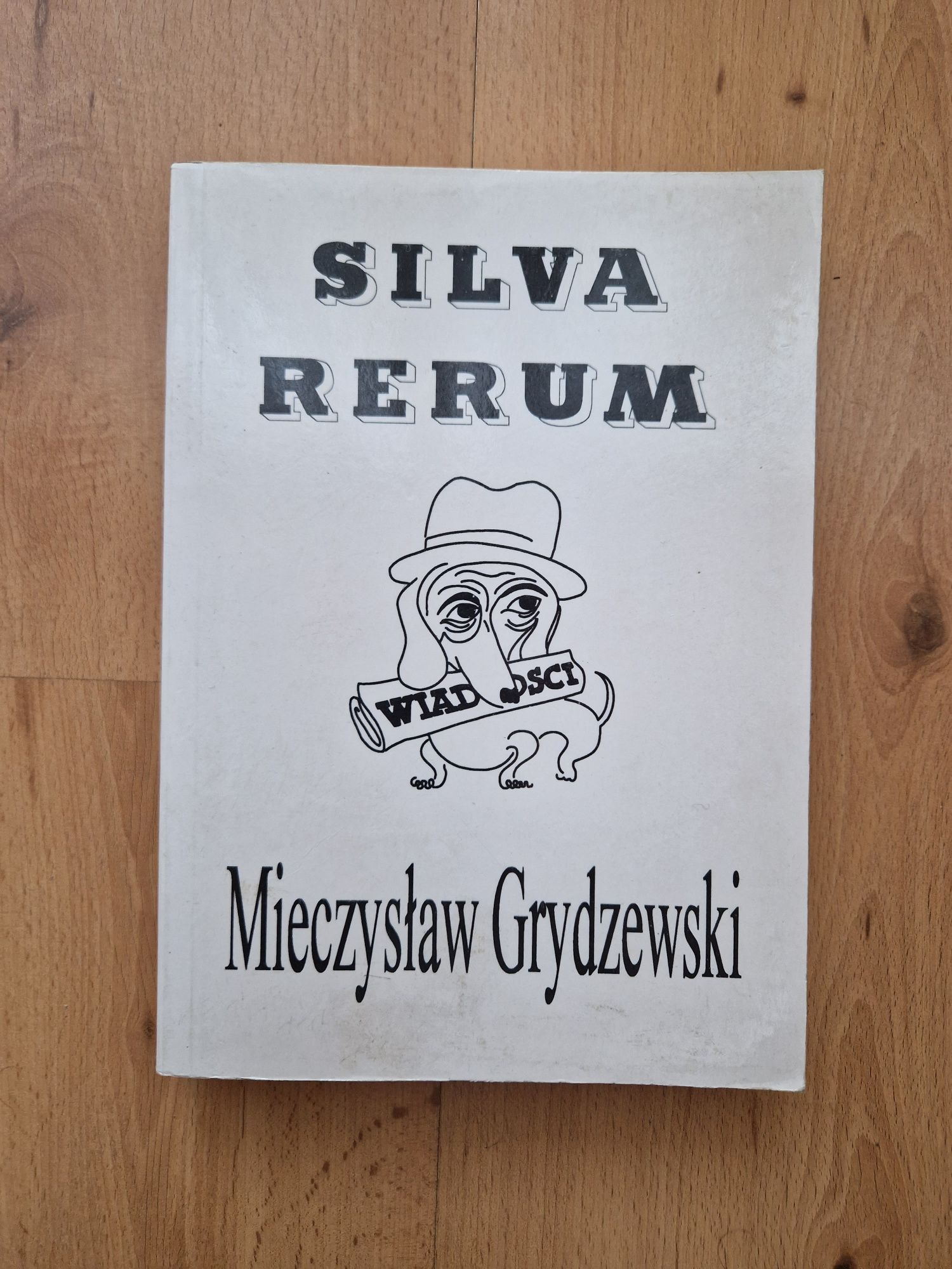 Silva Rerum. Teksty z lat 1947 - 1969 - Mieczysław Grydzewski