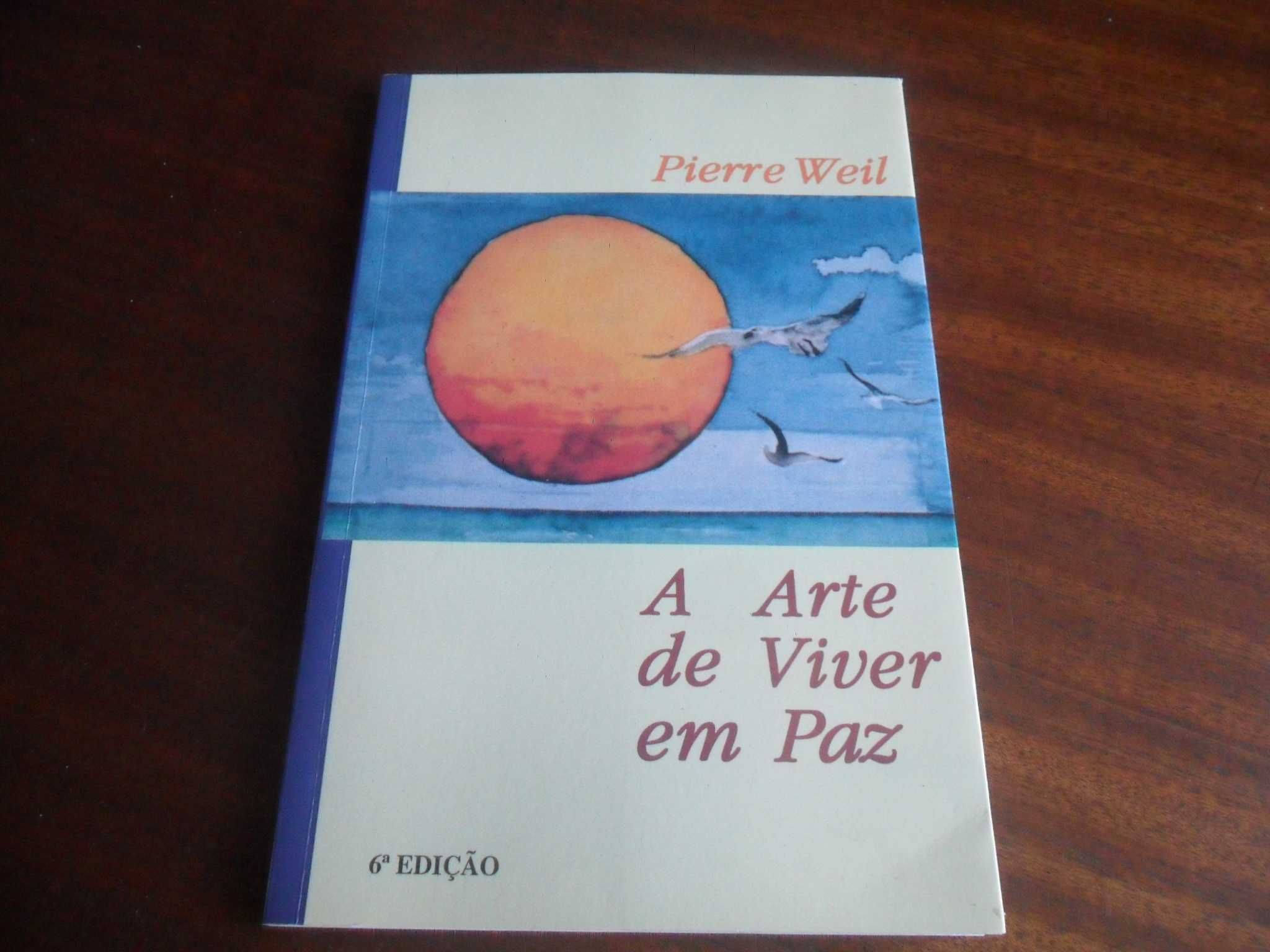 "A Arte de Viver em Paz" de Pierre Weil - 6ª Edição de 1990