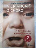 A criança e o choro - T. Berry Brazelton e Joshua D. Sparrow