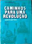 Caminhos Para Uma Revolução - Jacinto Baptista