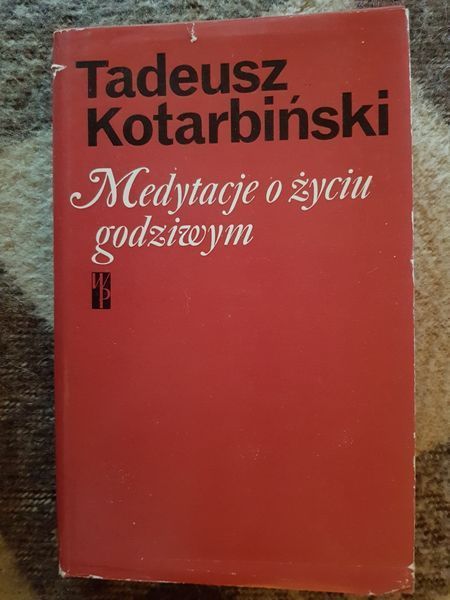 Tadeusz Kotarbiński Medytacje o życiu godziwym WP 1975
