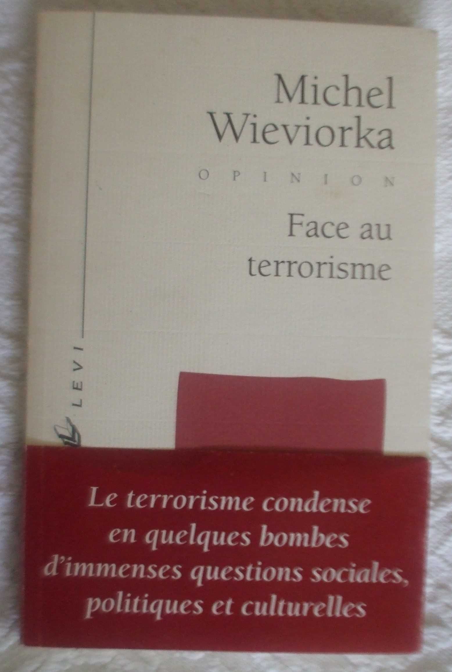 Face au terrorisme, Michel Wieviorka
