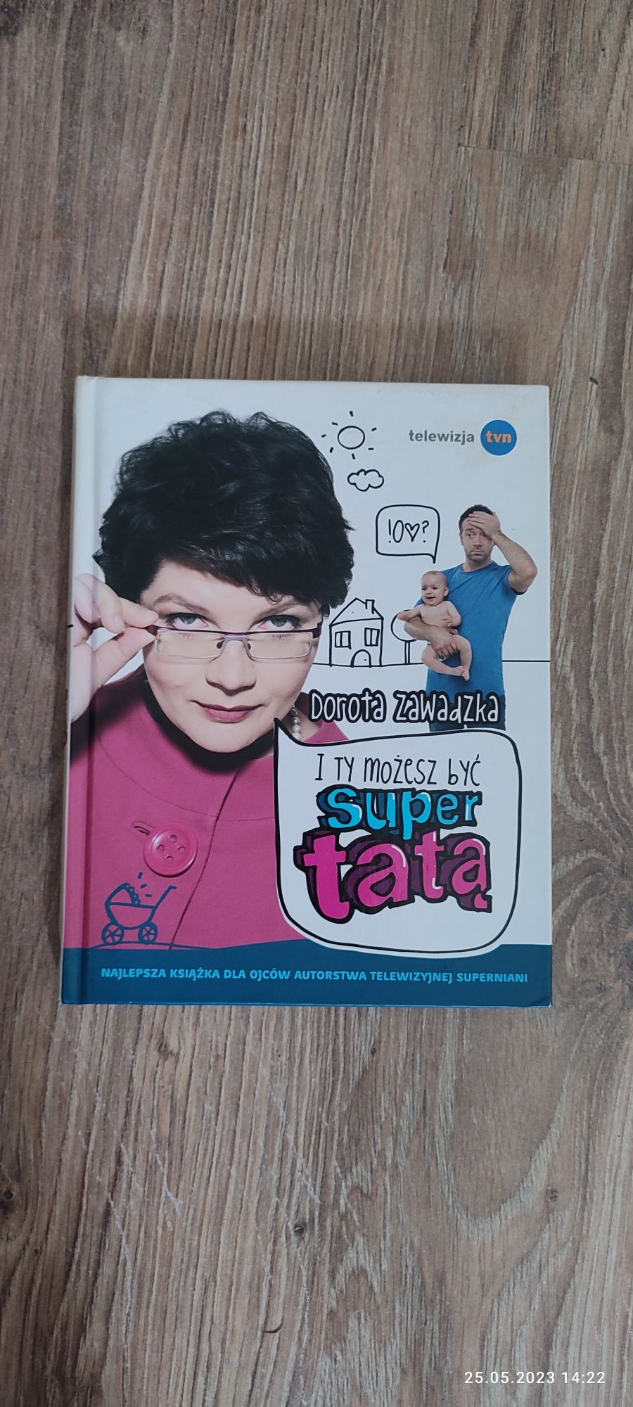 Nowa Książka Dorota Zawadzka I ty możesz być supertatą!
