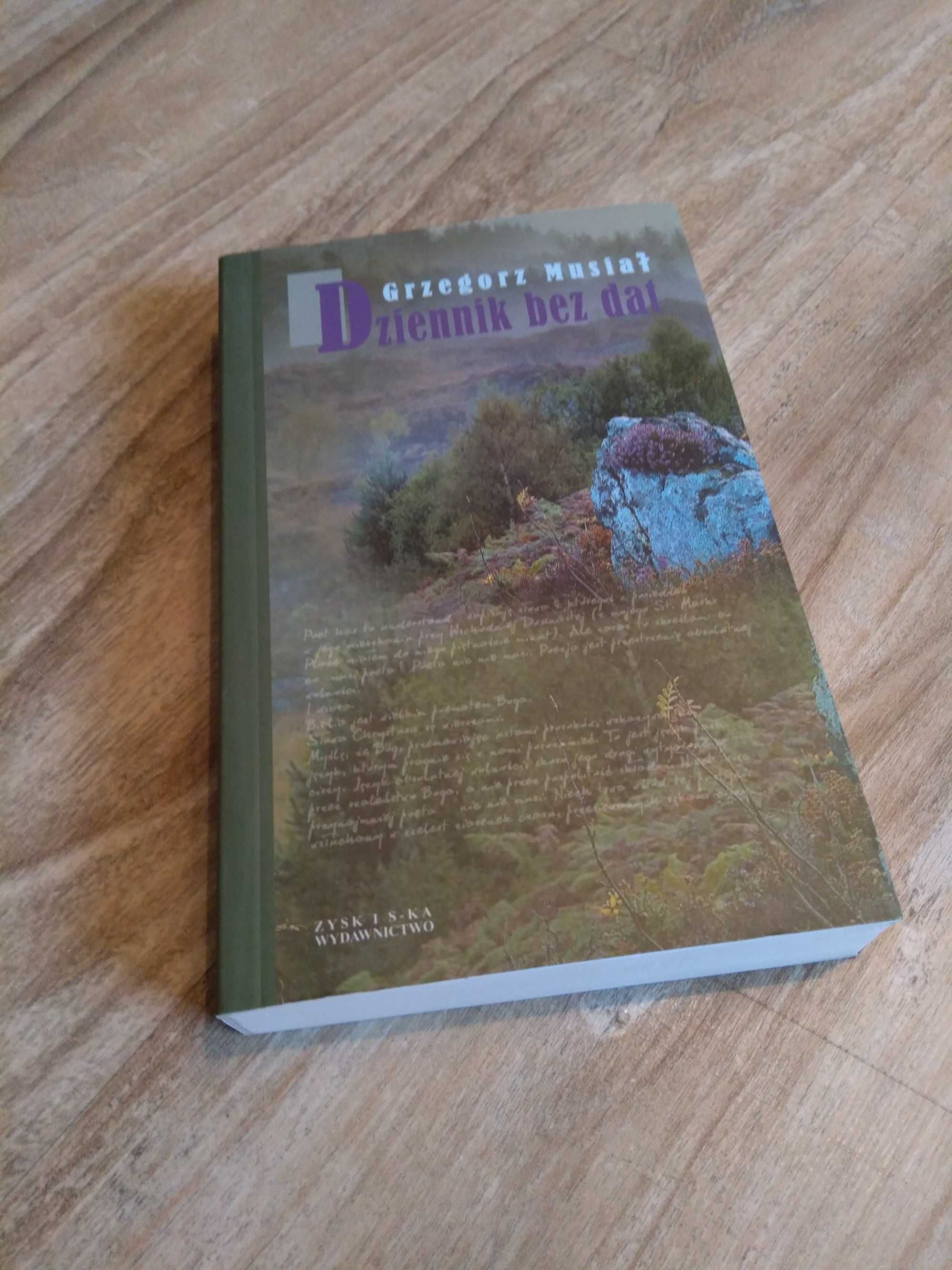 Dziennik bez dat -  Grzegorz Musiał