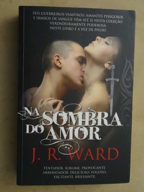 Na Sombra do Amor de J. R. Ward - 1ª Edição