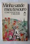 Livro- Ref CxC  - Vários Autores - Minha Saúde, Meu Tesouro