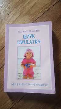 Język dwulatka Moja mama mnie rozumie Tracy Hogg Melinda Blau