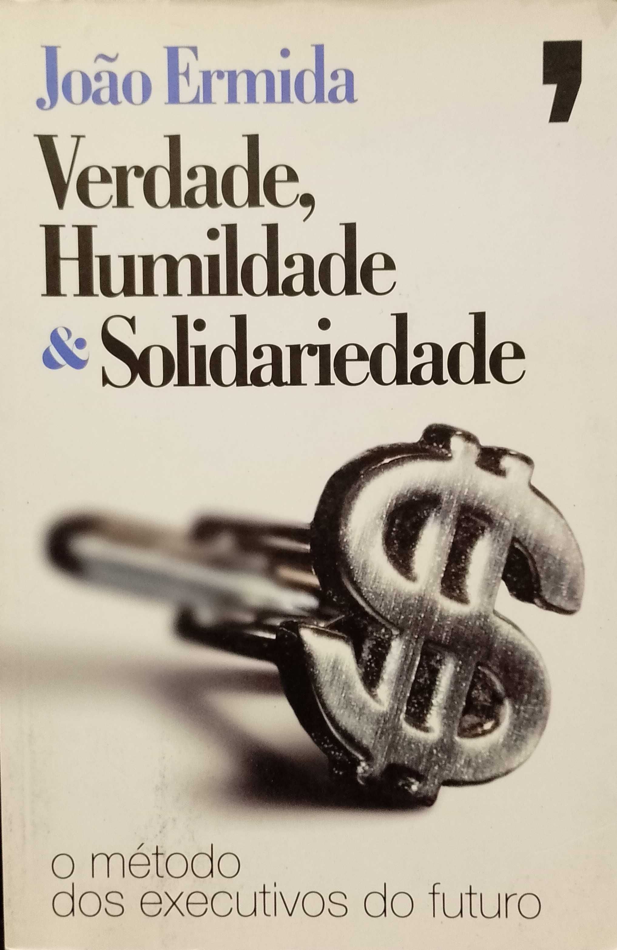 Verdade, Humildade e Solidariedade - João Ermida