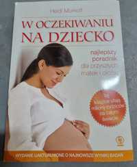 W oczekiwaniu na dziecko Heidi Murkoff poradnik dla rodziców