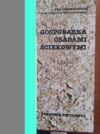 Gospodarka osadami ściekowymi. Poradnik decydenta. Oleszkiewicz J.