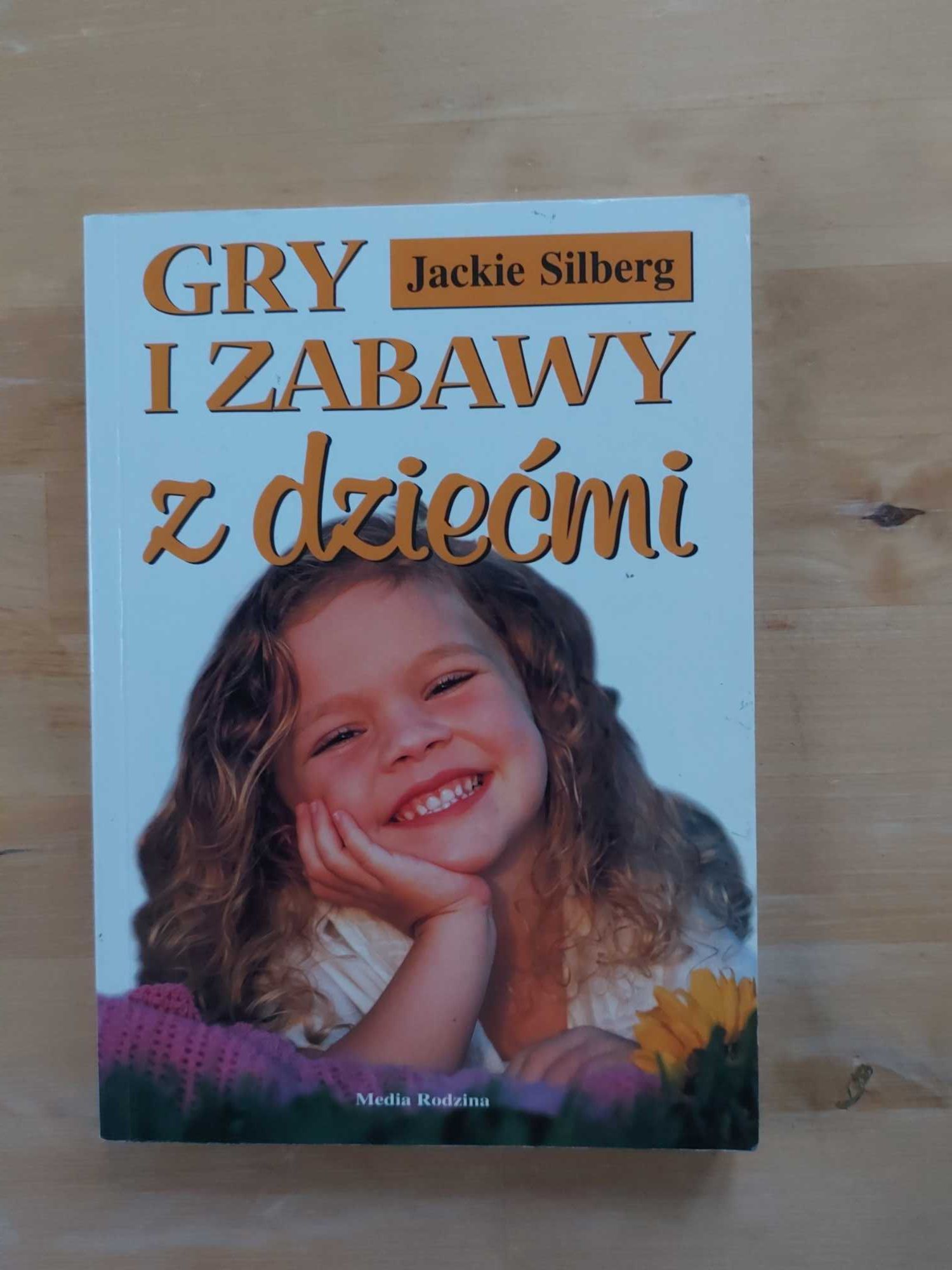 Gry i zabawy z dziećmi - Jackie Silberg
