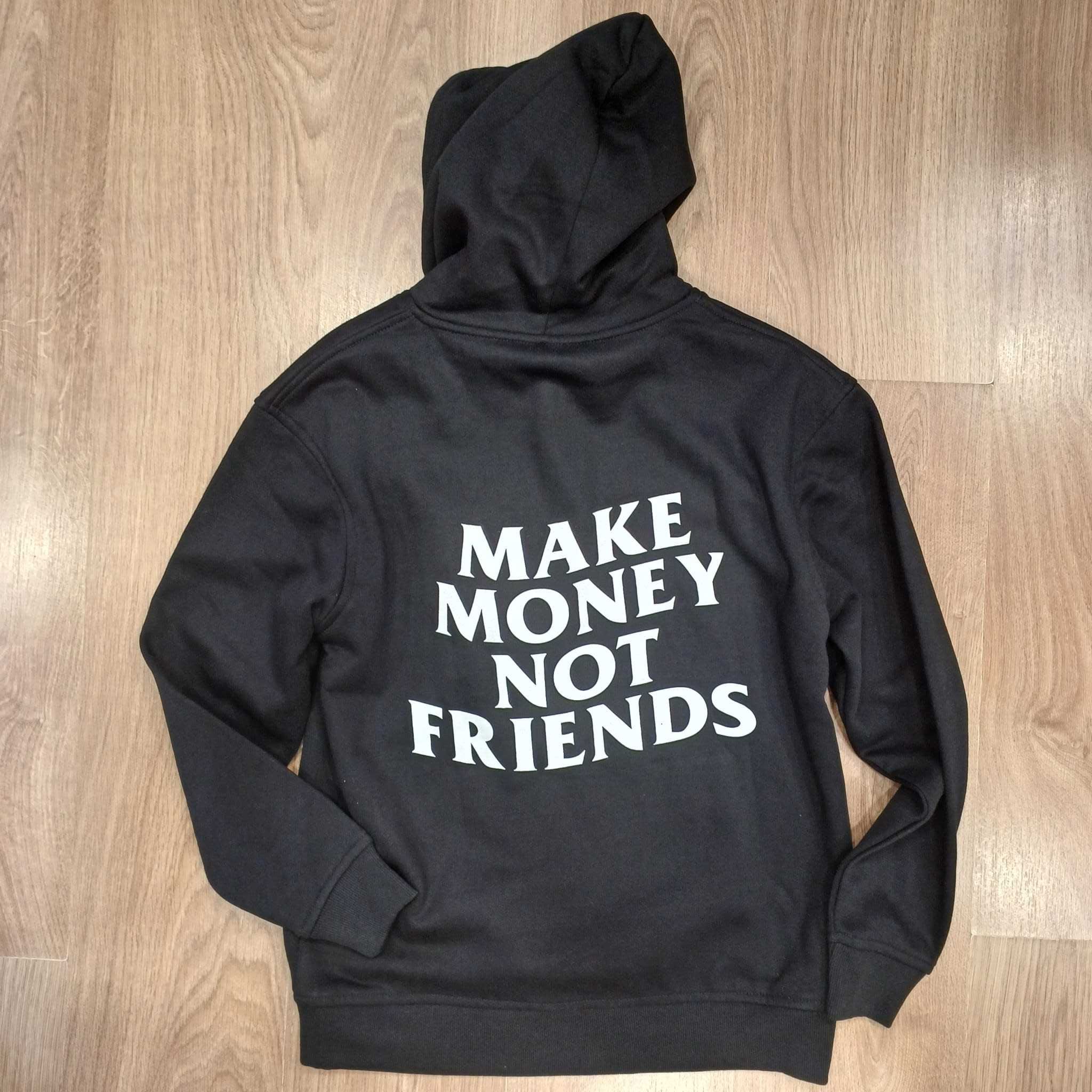 Hoodie Sweat Make Money Not Friends Black