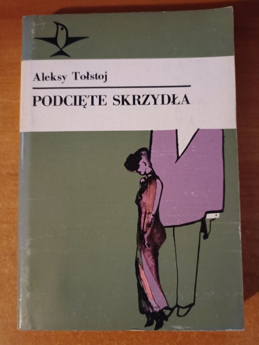 Aleksy Tołstoj "Podcięte Skrzydła"