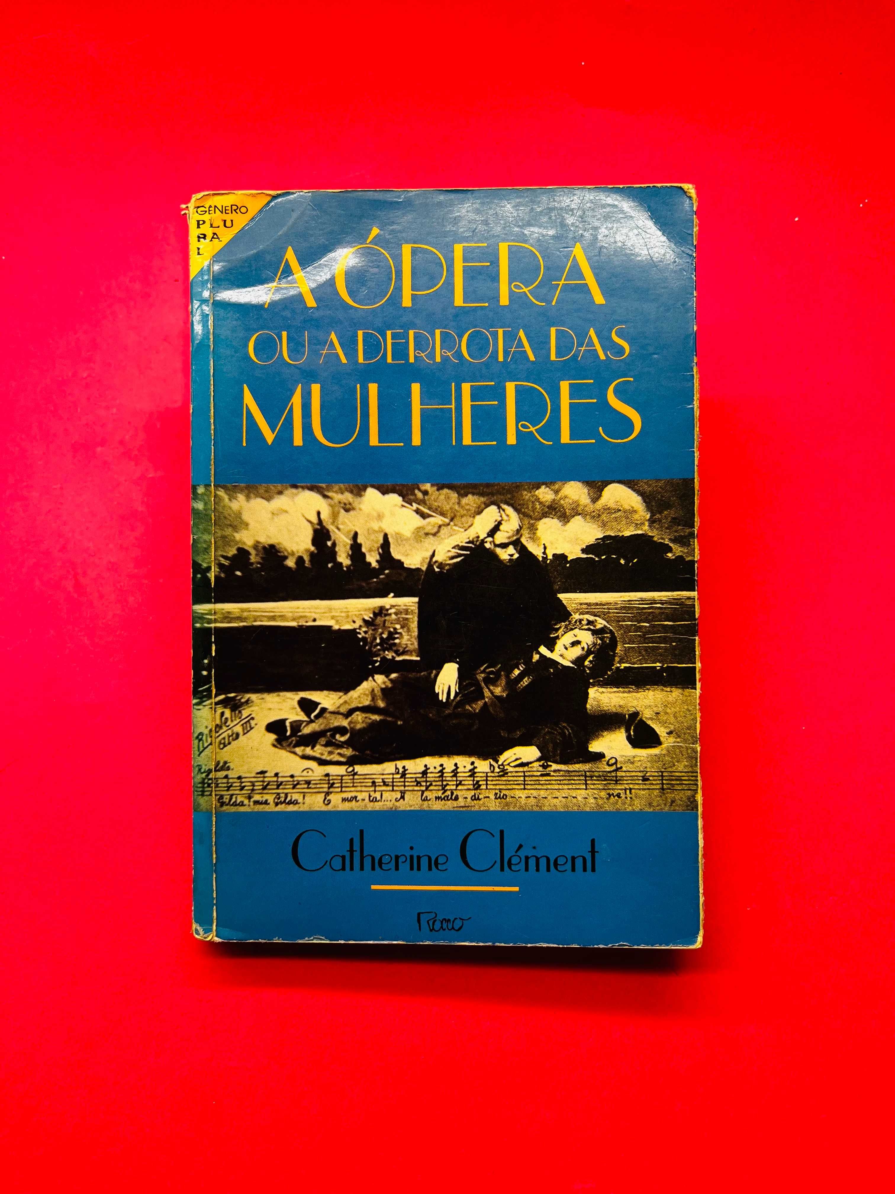 A Ópera ou a Derrota das Mulheres - Catherine Clément