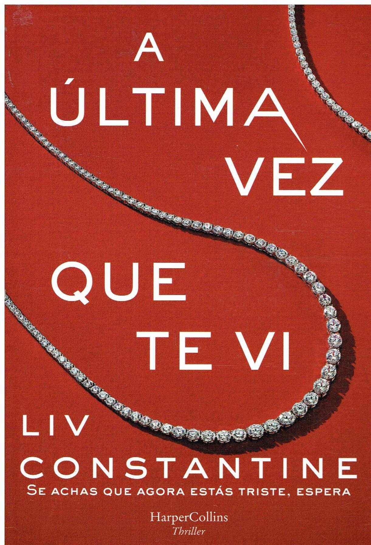 13916

A Última Vez que te Vi
de Liv Constantine