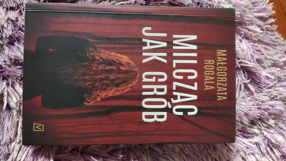 Milcząc jak grób Małgorzata rogala