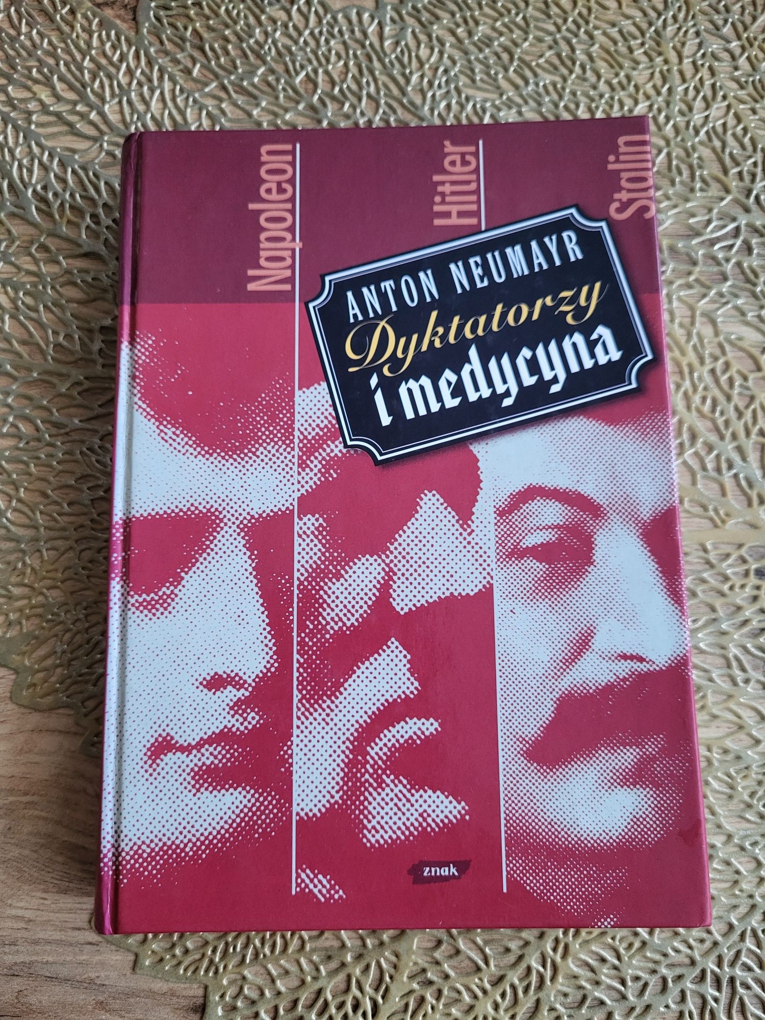 Dyktatorzy i Medycyna Anton Neumayr