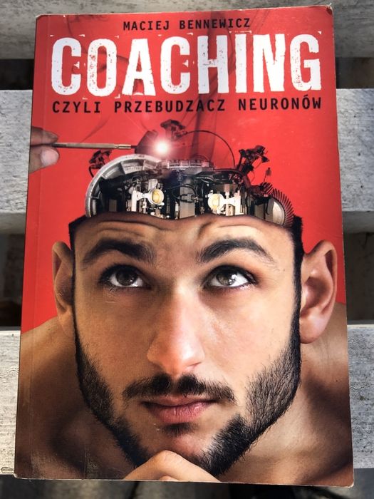 Coaching Czyli Przebudzacz Neuronów Maciej Bennewicz książka