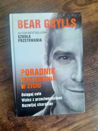Bear Grylls, Poradniki przetrwania w życiu