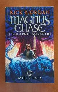 Magnus Chase i bogowie Asgardu t. 1 "Miecz lata" Rick Riordan