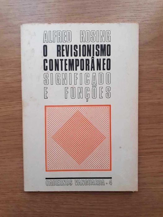 O Revisionismo Contemporâneo Significado e Funções (Alfred Kosing)