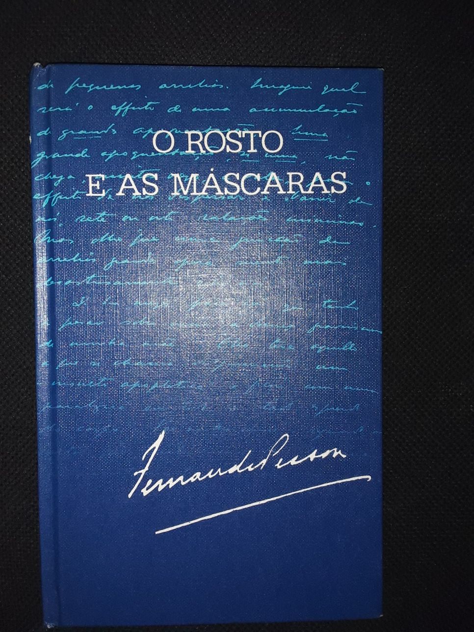 O rosto e as mascaras Fernando Pessoa