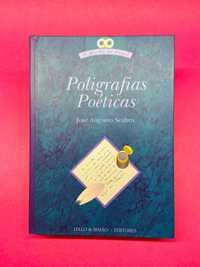 Poligrafias Poéticas - José Augusto Seabra