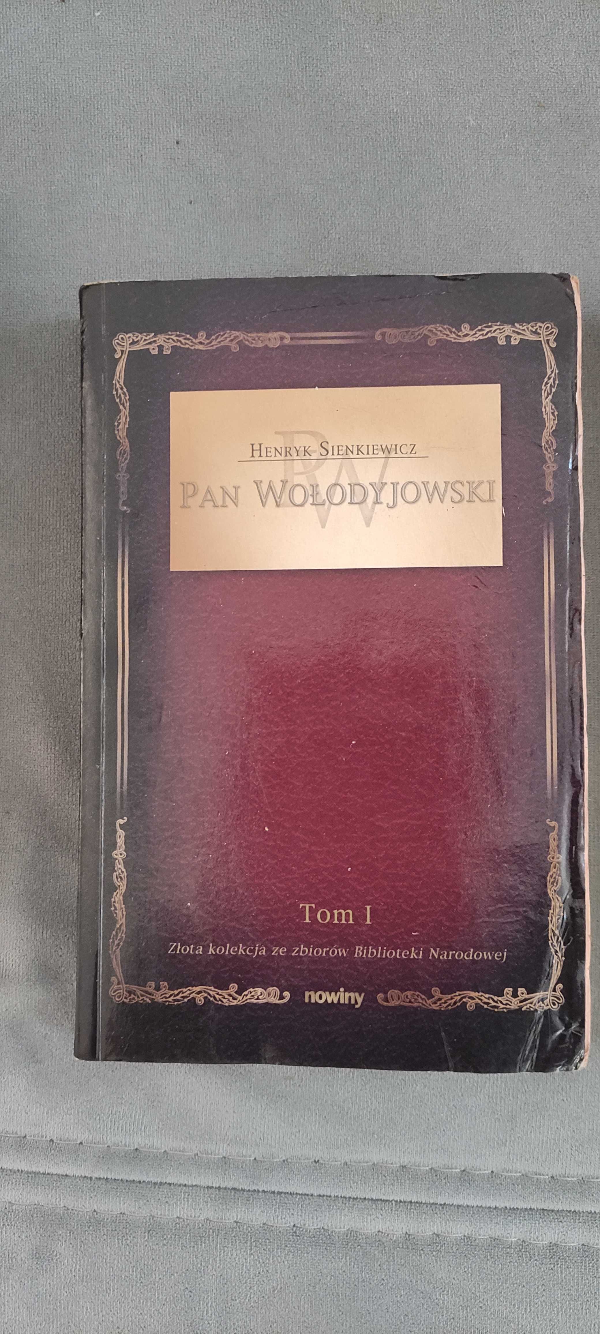 Pan Wołodyjowski. Henryk Sienkiewicz Tom 1 i 2.