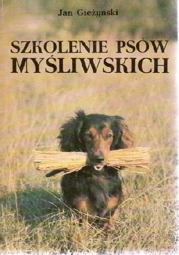 Jan Gieżyński - Szkolenie psów myśliwskich