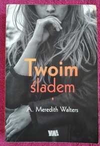 "Twoim śladem" A. Meredith Walters