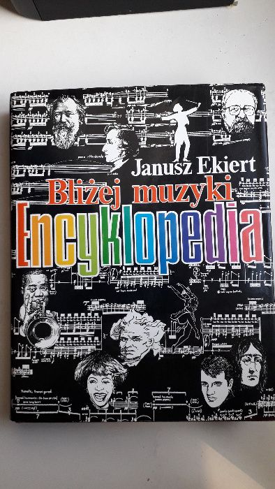 encyklopedia bliżej muzyki autor Janusz Ekiert