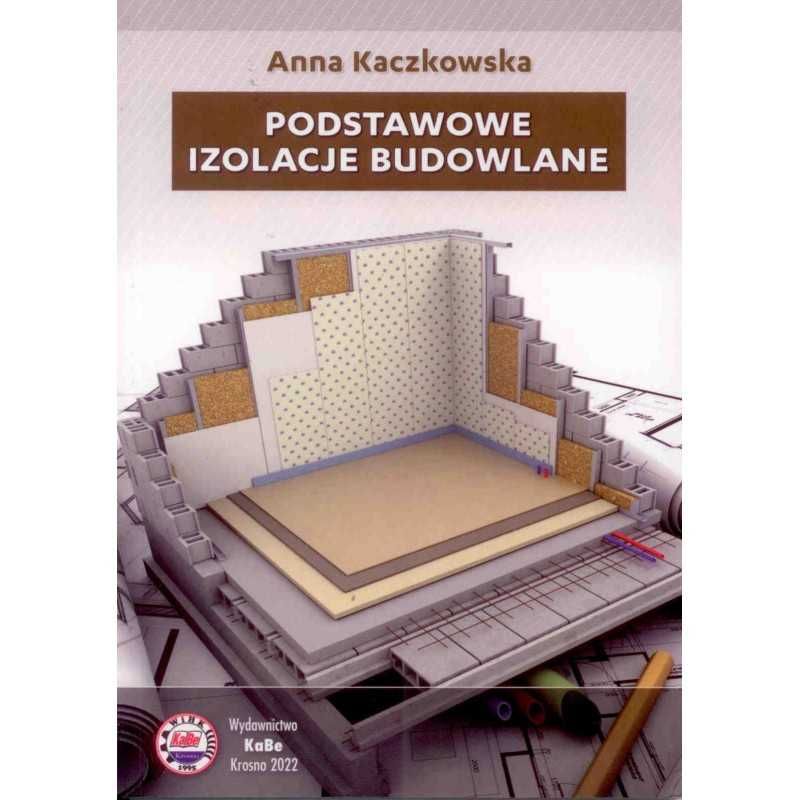 Podstawowe izolacje budowlane Anna Kaczkowska