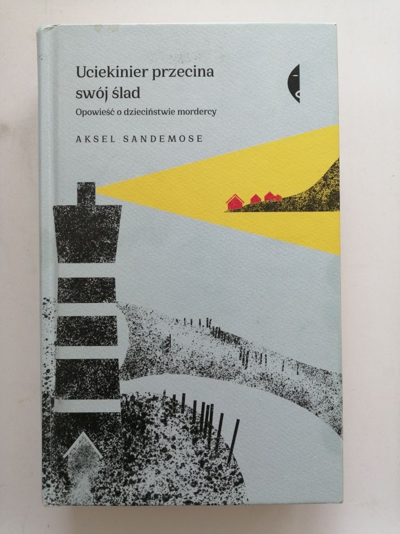 Uciekinier przecina swój ślad - Aksel Sandemose