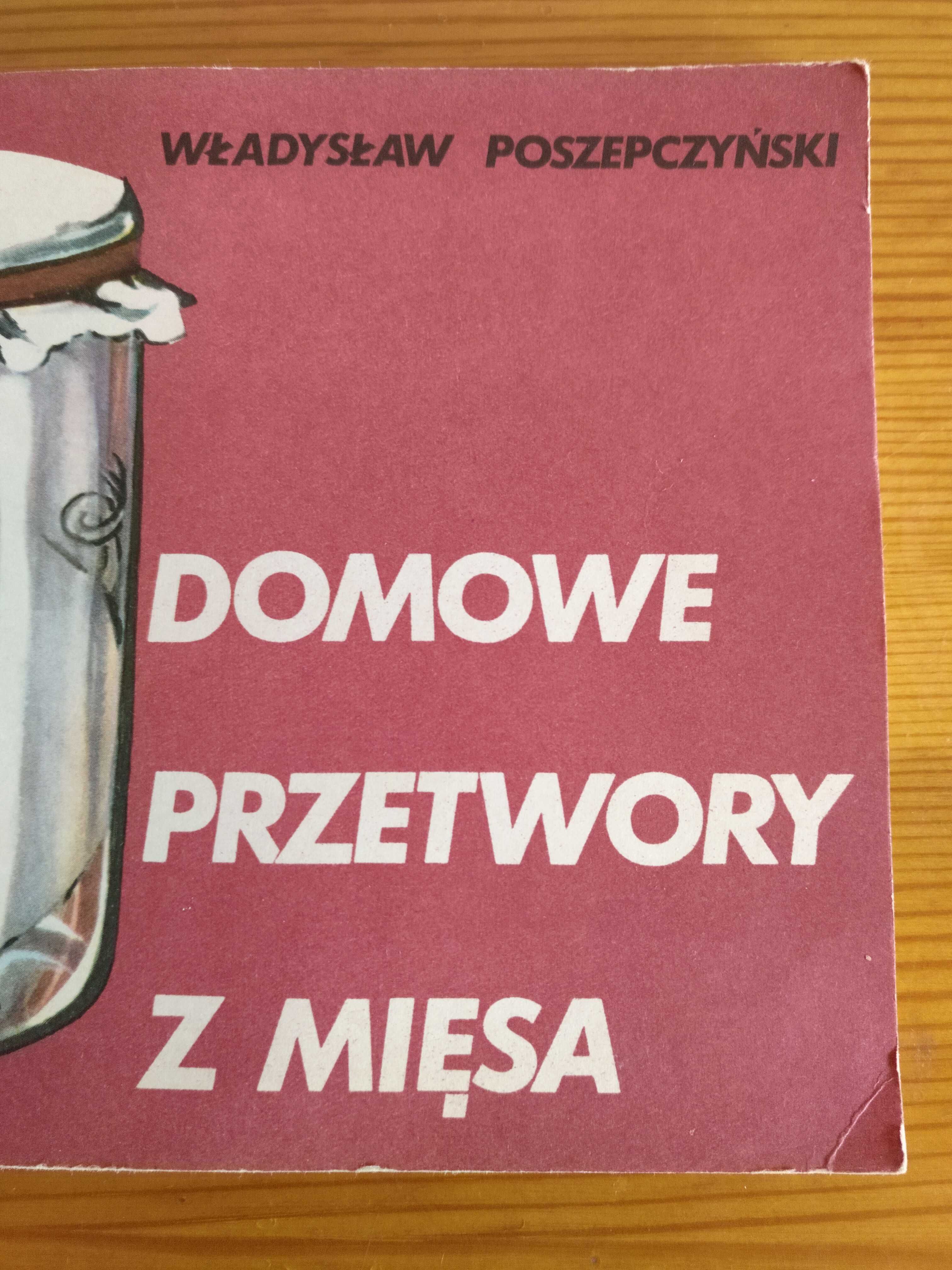 Domowe przetwory z mięsa z 1987r, poradnik ,108 stron