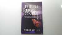 Mikki White - Purple Reigned on me - ( Prince )
