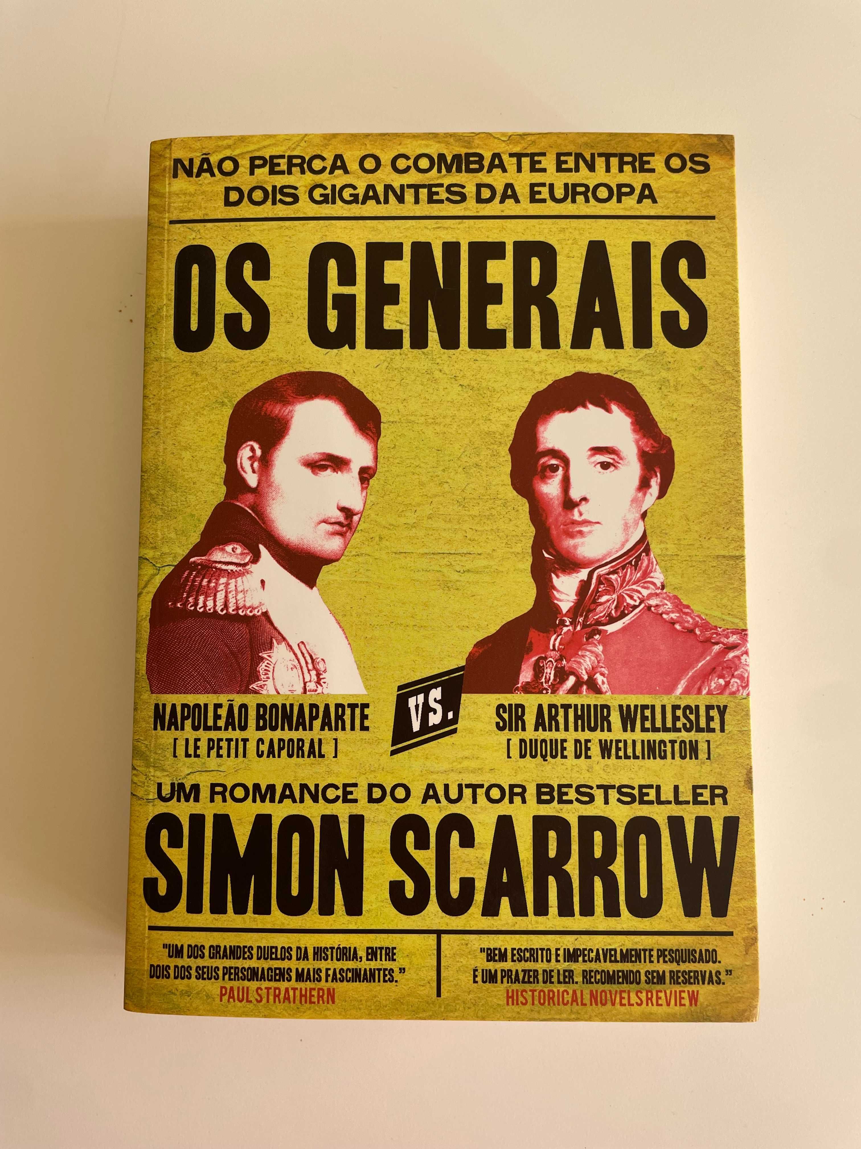 Simon Scarrow:  Os Generais-Série Napoleão e Wellington Nº2