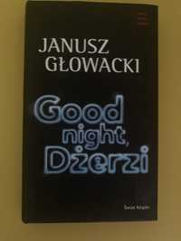 Good night Sżerzi Głowacki