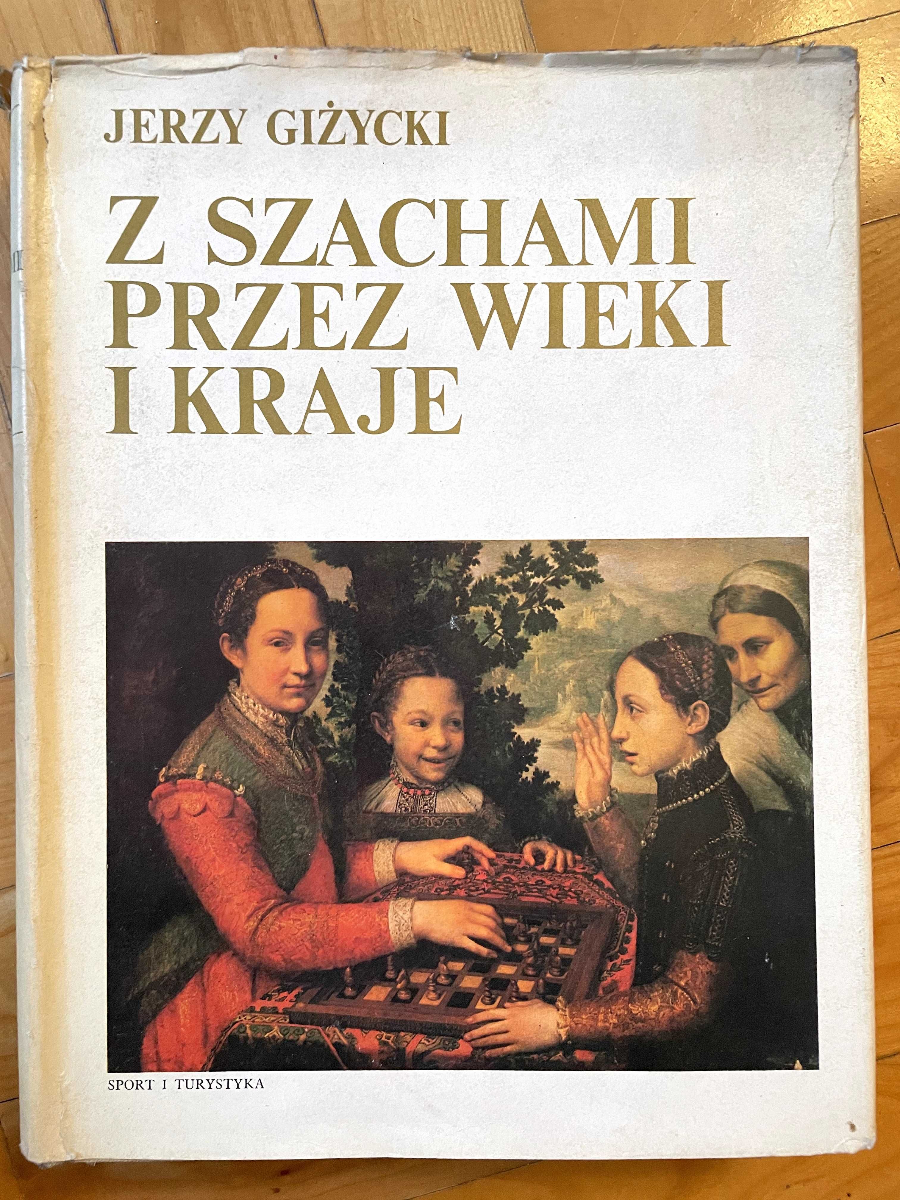 Jerzy Giżycki - Z szachami przez wieki i kraje