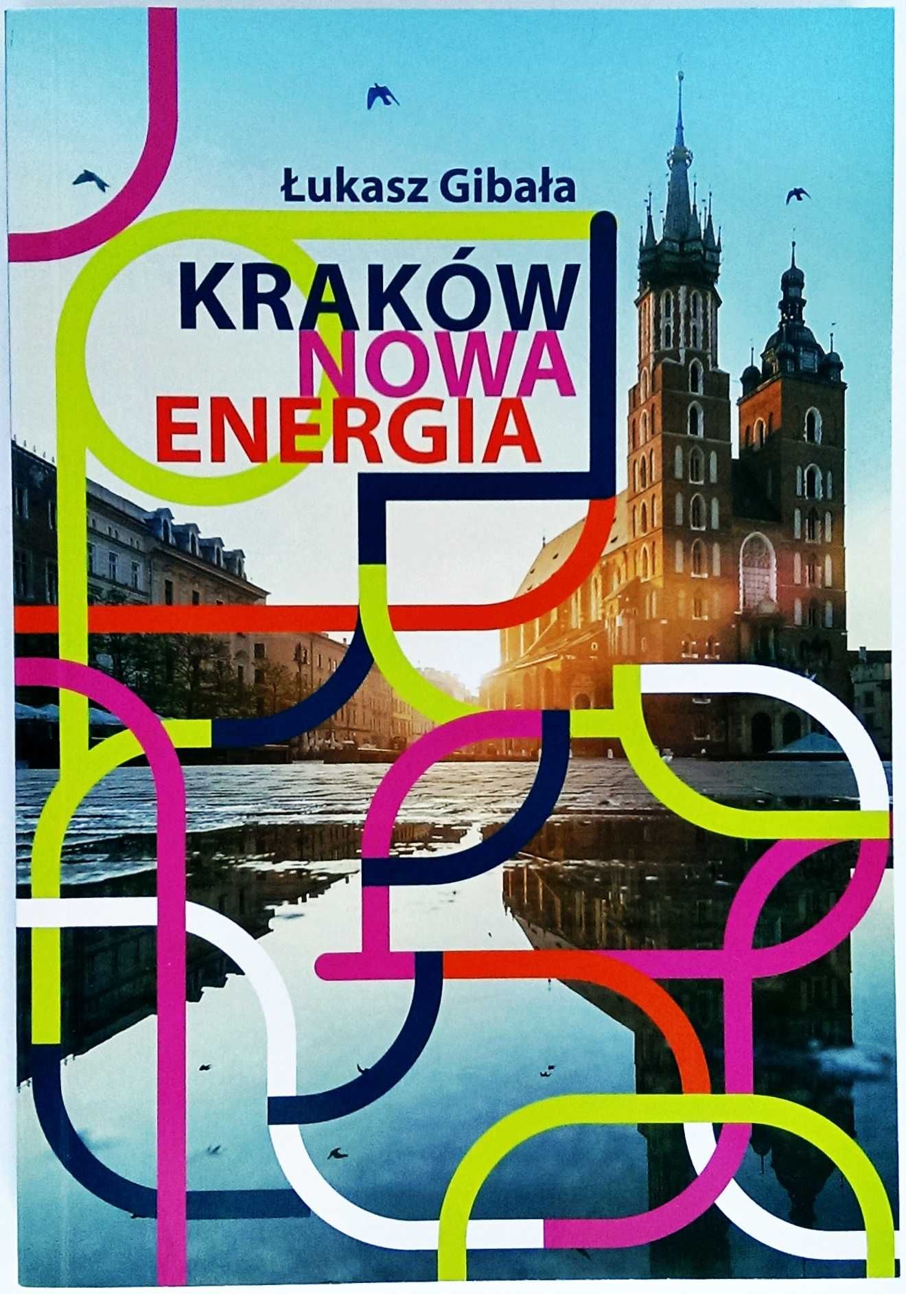 Kraków Nowa Energia - Łukasz Gibała Bdb