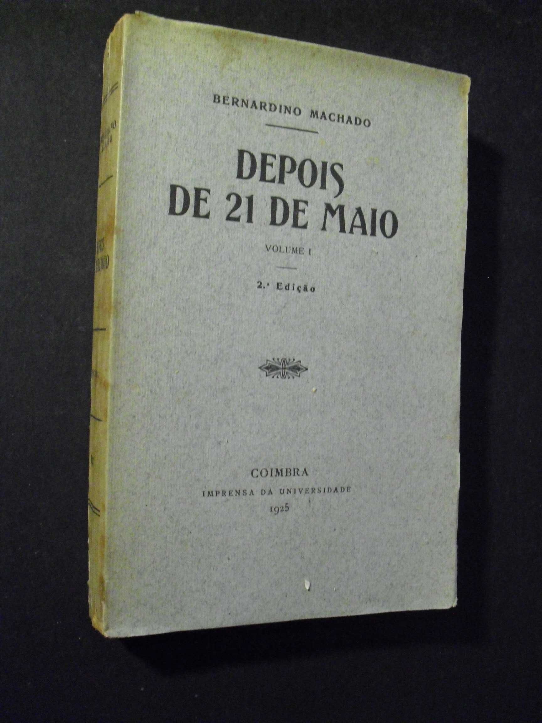 MACHADO (BERNARDINO)- DEPOIS DE 21 DE MAIO- VOLUME I (ÚNICO)