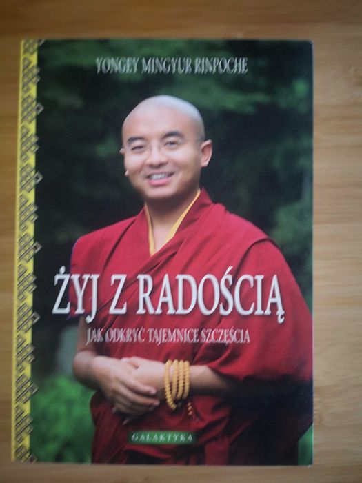"Żyj z radością. Jak odkryć tajemnice szczęścia"