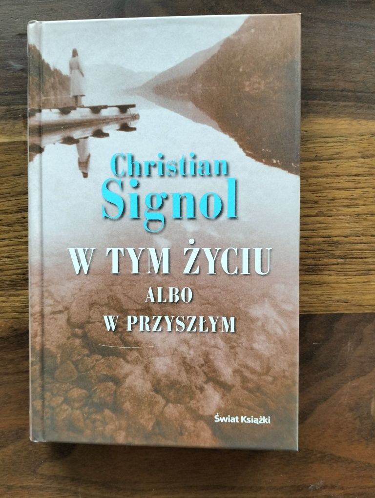 Christian Signol W tym życiu albo w przyszłym