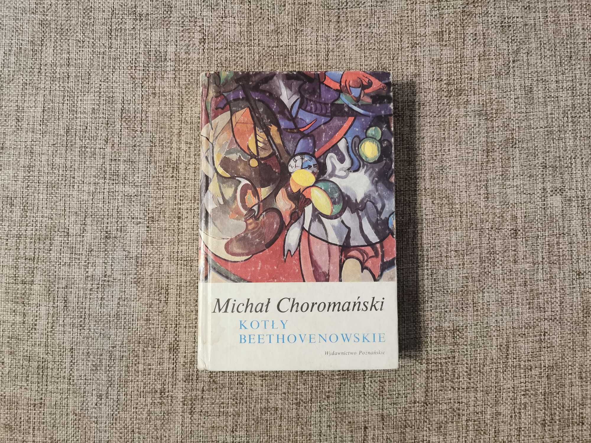 Michał Choromański - Kotły Beethovenowskie