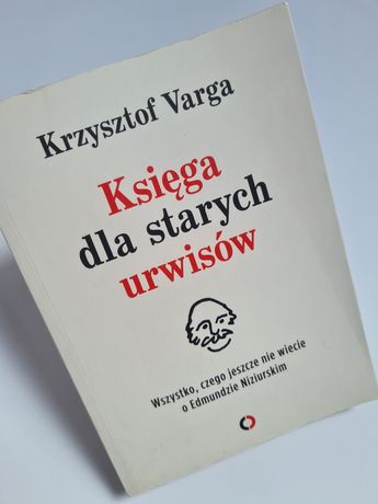 Księga dla starych urwisów - Krzysztof Varga
